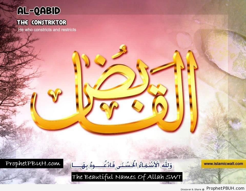 Al Qabid - The Restrainer