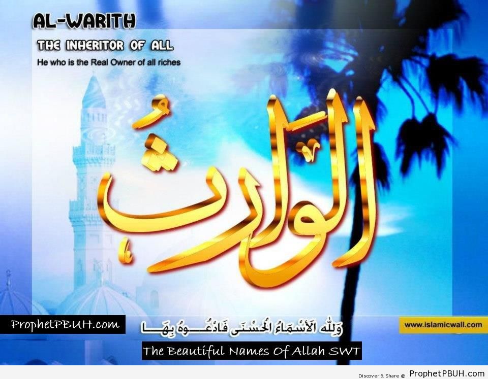 Al Warith - The Inheritor Of All