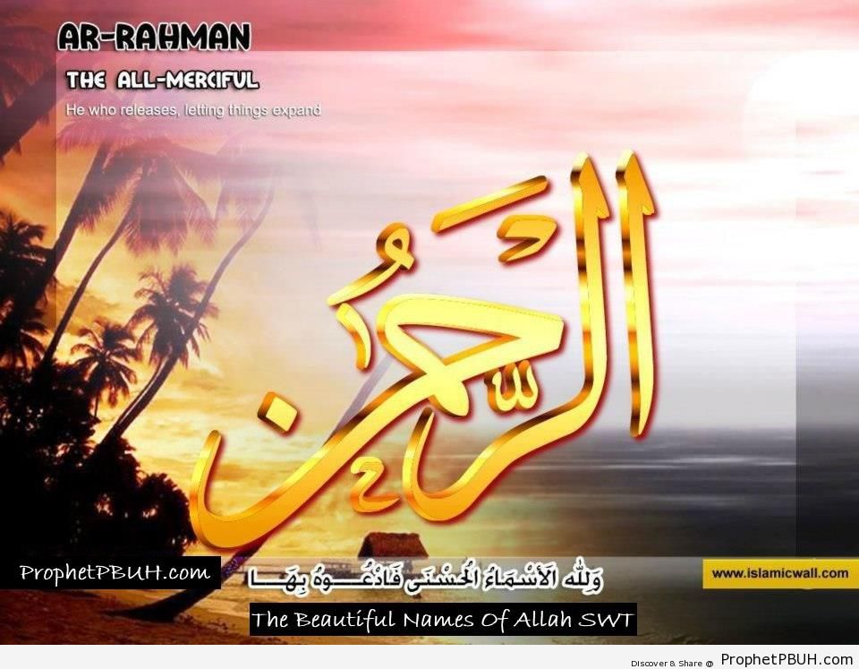 Ar Rahman - The All Merciful