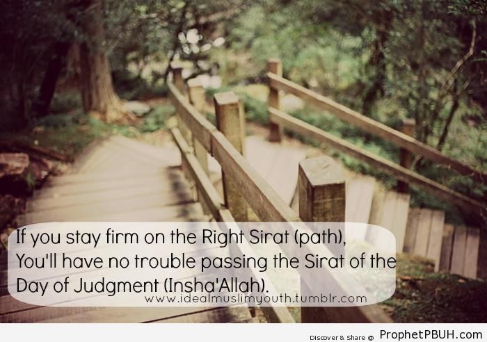 Firm on the Straight Path - Islamic Quotes About Sirat al-Mustaqim (The Straight Path) 
