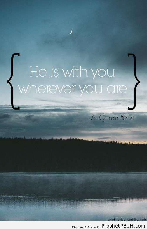 He is with you wherever you are - Islamic Quotes