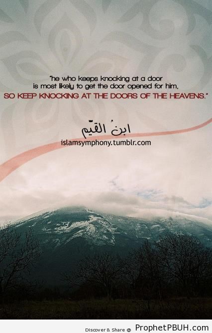 He who keeps knocking at a door - Ibn Qayyim Al-Jawziyyah Quotes