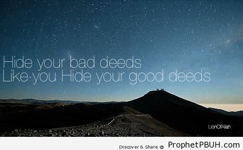 Hide Your Bad Deeds - Islamic Quotes About Good Deeds