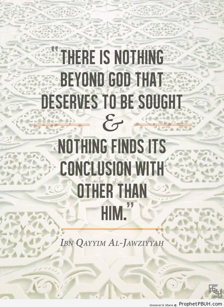 Ibn Qayyim al-Jawziyyah Quote- There is nothing beyond God& - Ibn Qayyim Al-Jawziyyah Quotes 