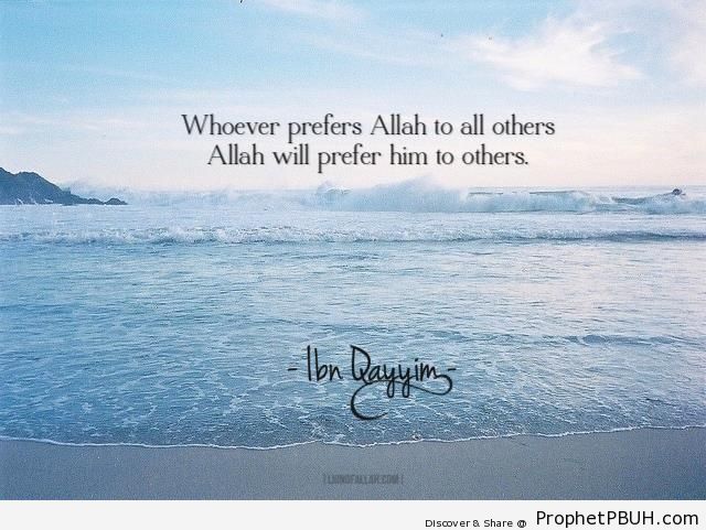 Ibn al-Qayyim Quote- Whoever Prefers Allah - Ibn Qayyim Al-Jawziyyah Quotes