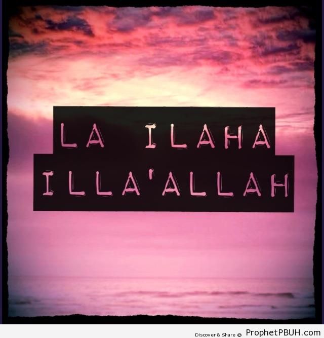 La Ilaha Illa-Allah - Dhikr Words