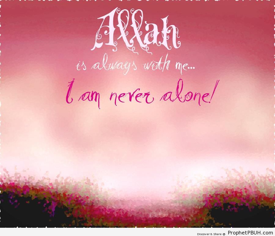 Never Alone - -Allah Is With You- Posters 