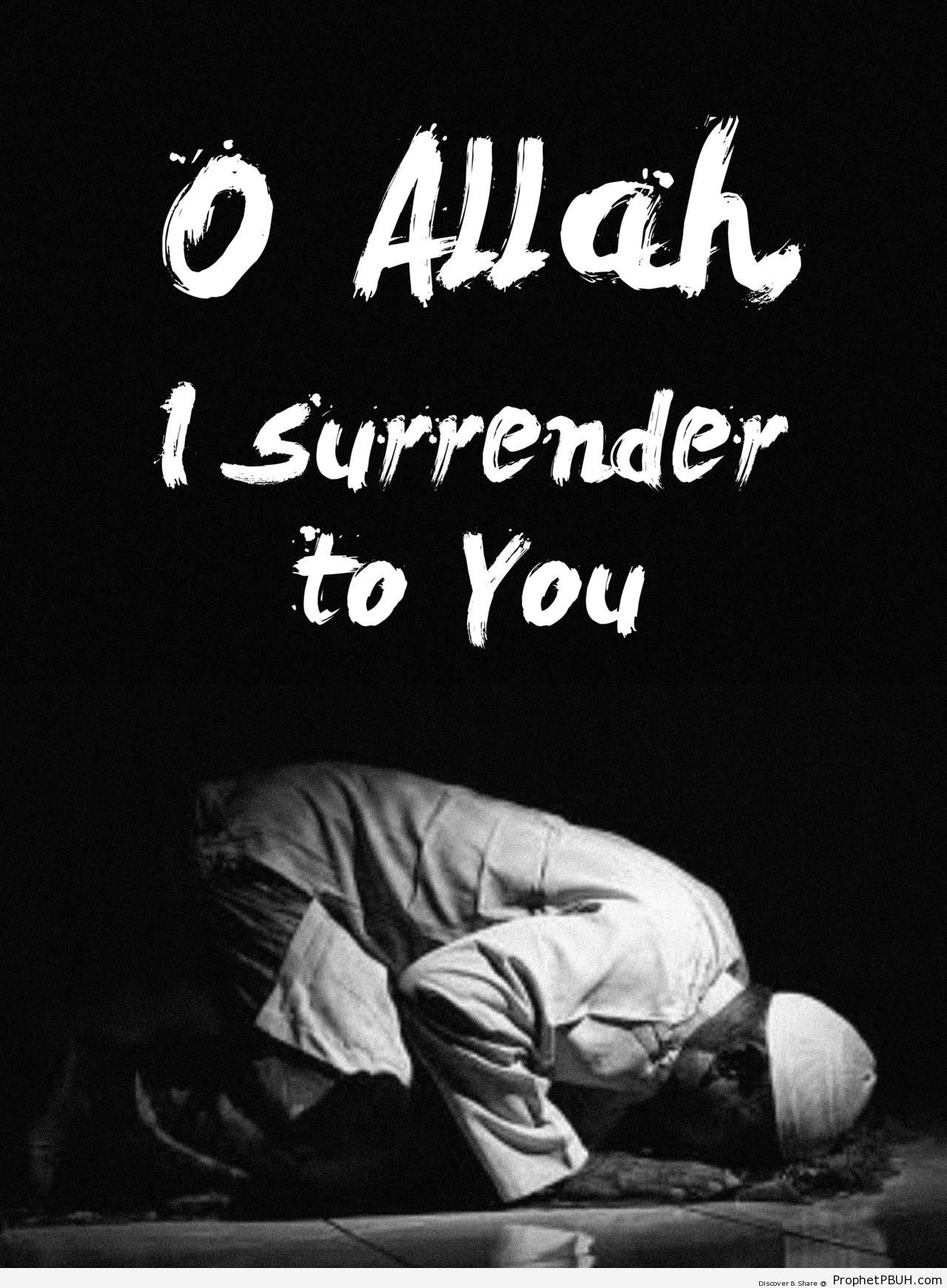 O Allah I surrender to you - Photos -