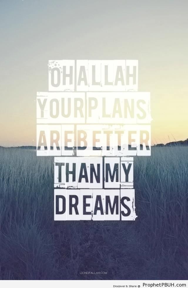 Oh Allah, your plans are better than my dreams - Islamic Posters