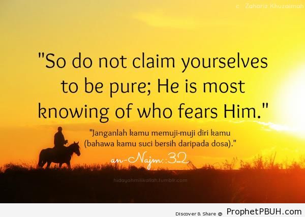 Quran- Do Not Claim to Be Pure - Photos