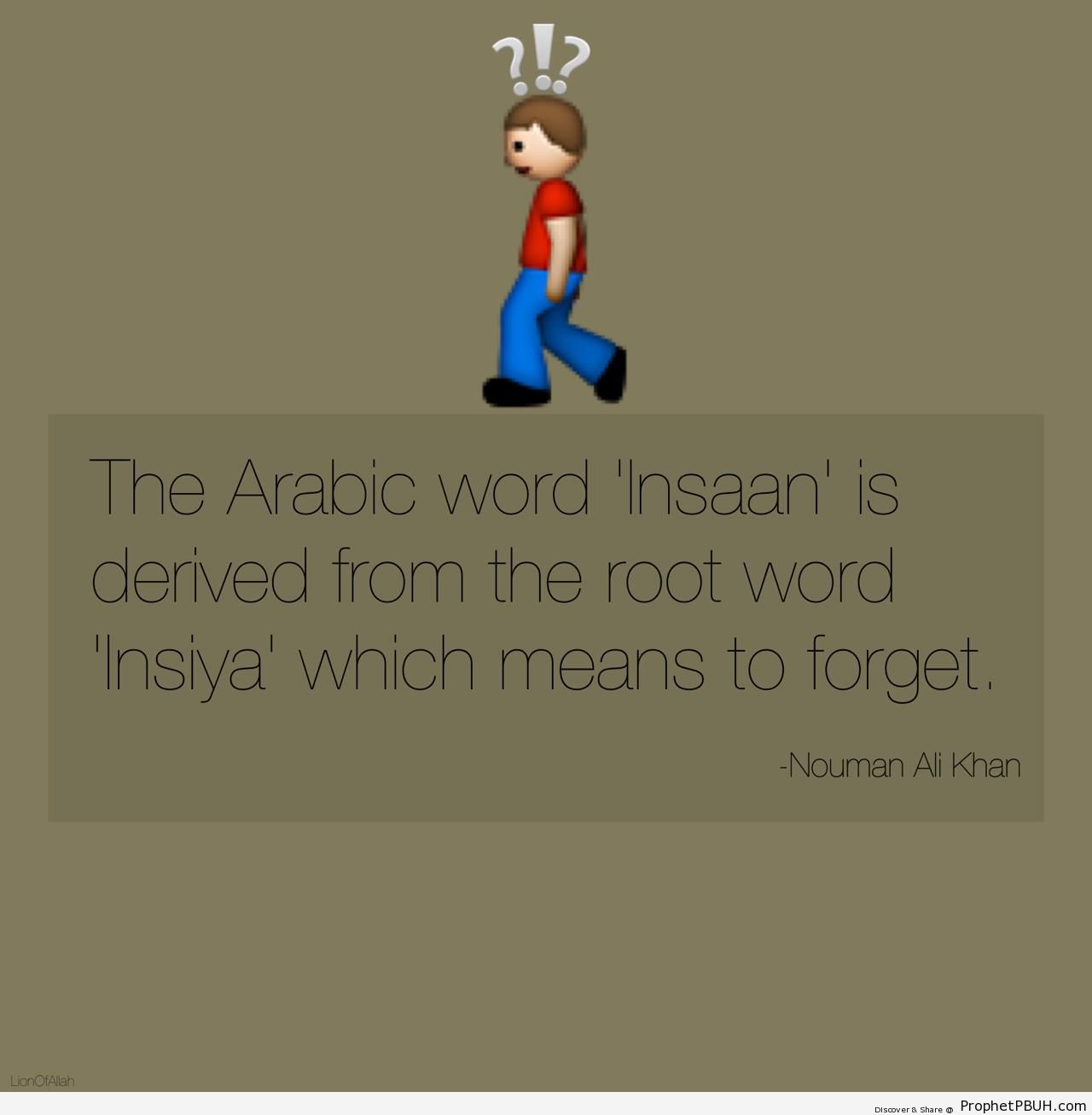 Root of the Arabic Word for Human (Nouman Ali Khan Quote) - Islamic Quotes 