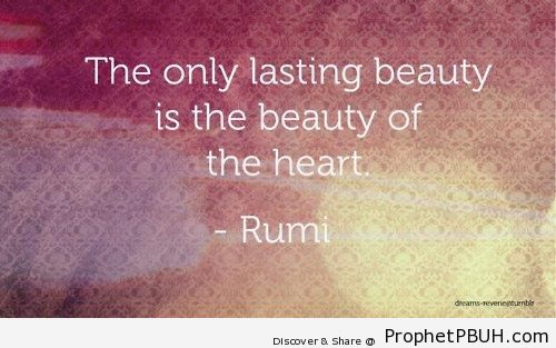 Rumi Quote- The Only Lasting Beauty - Islamic Quotes