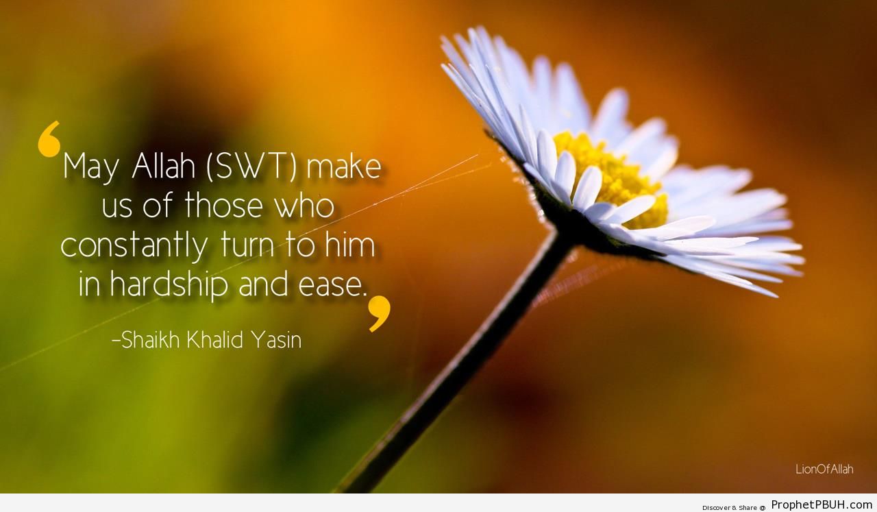 Shaikh Khalid Yasin Quote - Islamic Quotes 