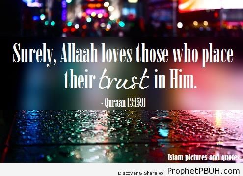 Sure Allah loves those who place their trust in Him - Islamic Quotes