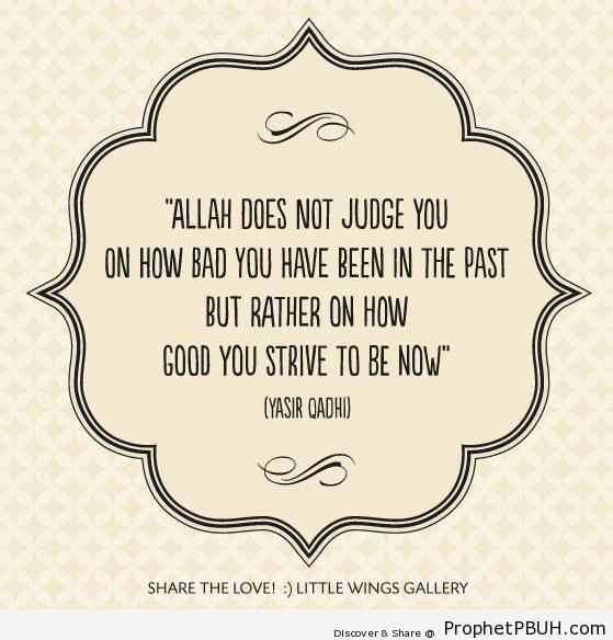 Yasir Qadhi- Allah does not judge you on& - Islamic Quotes