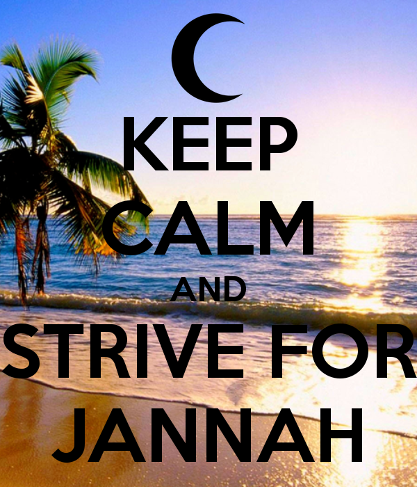 Keep Calm and Strive for Jannah