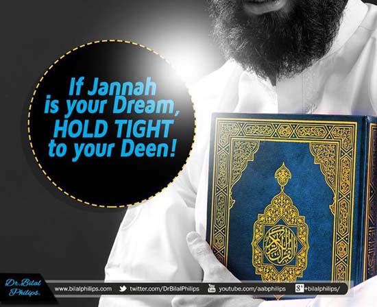 If Jannah is your dream, hold tight to your deen