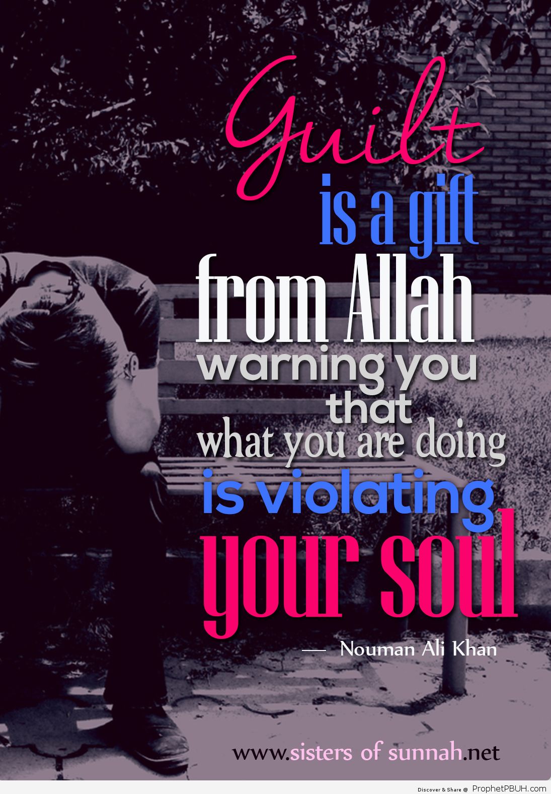 Guilt is a gift from Allah warning us that we are wronging our souls