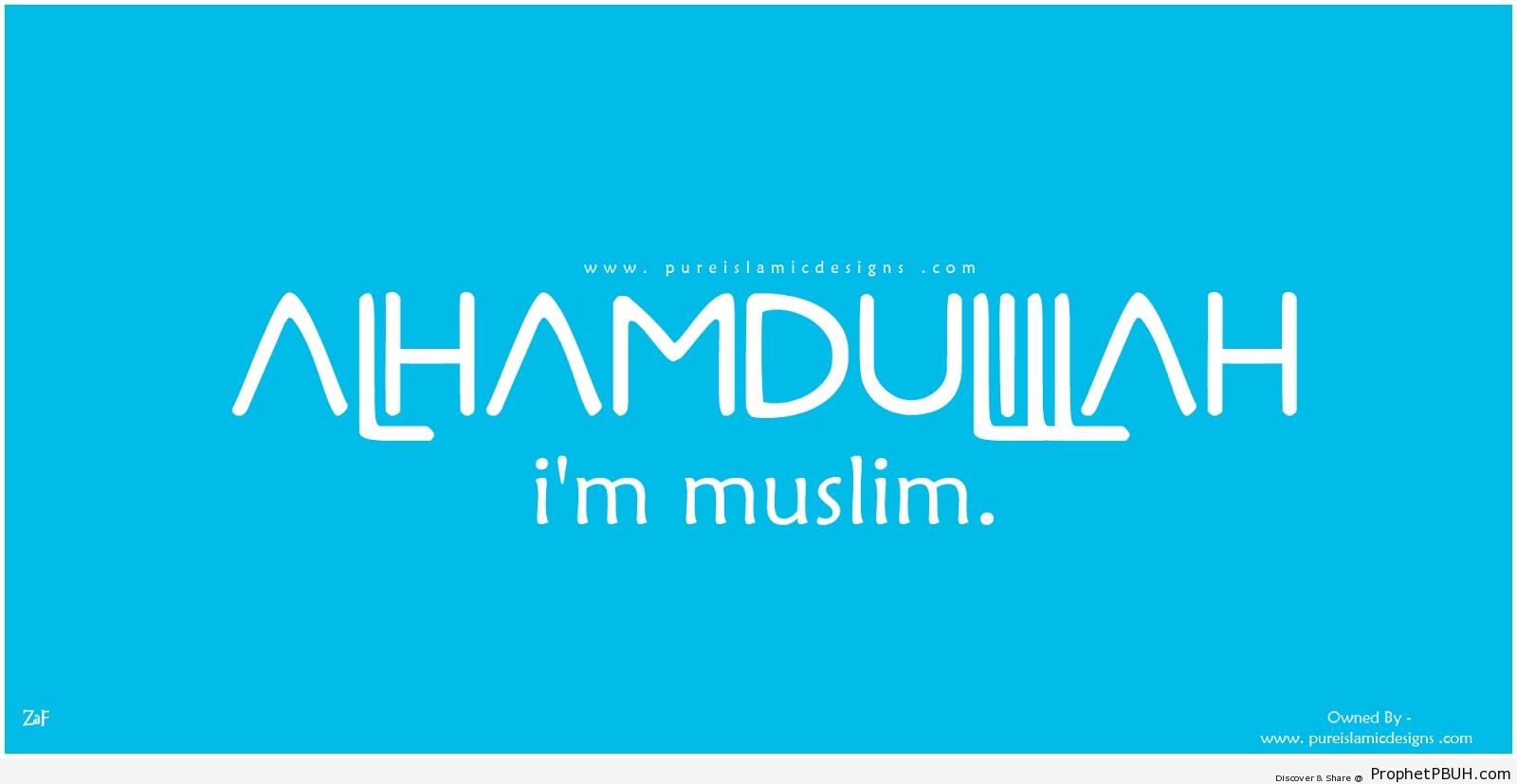 Alhamdulillah I-m Muslim Wallpaper - Islamic Posters 