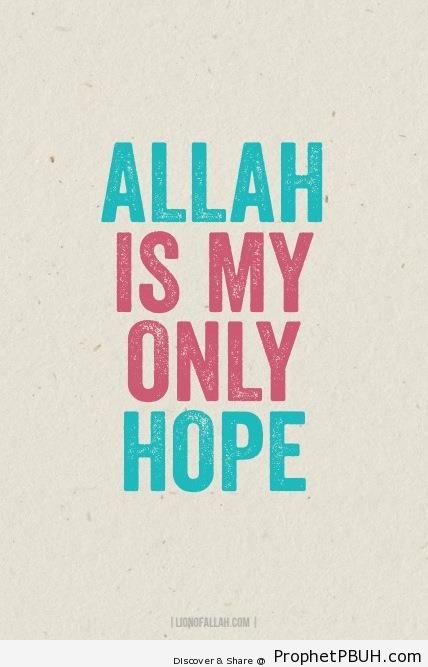 Allah is My Only Hope - Islamic Calligraphy and Typography