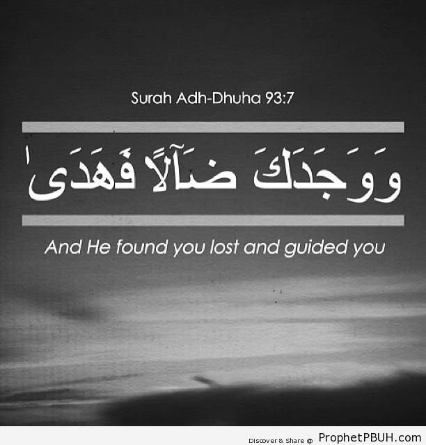 And He found you lost and guided you - Quran 93-7