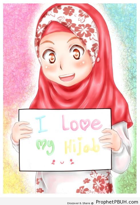 Anime Hijabi Girl Holding -I Love My Hijab- Poster - Drawings of Female Muslims (Muslimahs & Hijab Drawings)