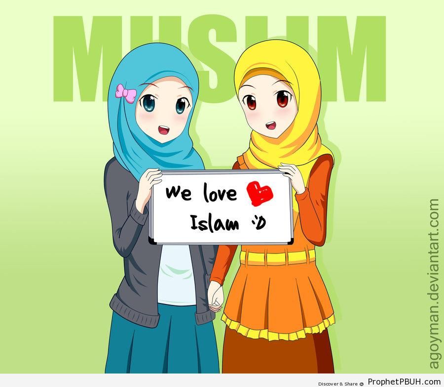 Anime Muslimahs Holding Up -We Love Islam- Sign - -I Love Islam- Posters 