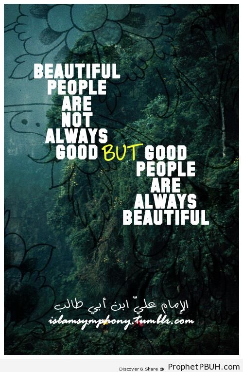 Beautiful people are not always good - Imam Ali bin Abi Talib quotes