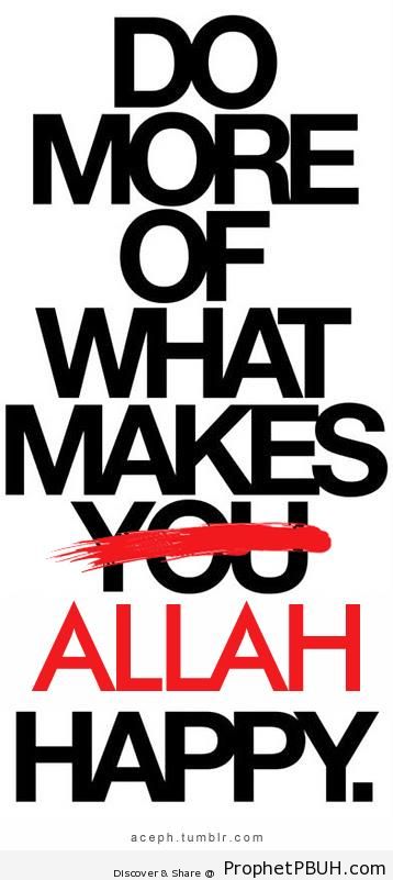 Do More of What Makes Allah Happy - Islamic Calligraphy and Typography