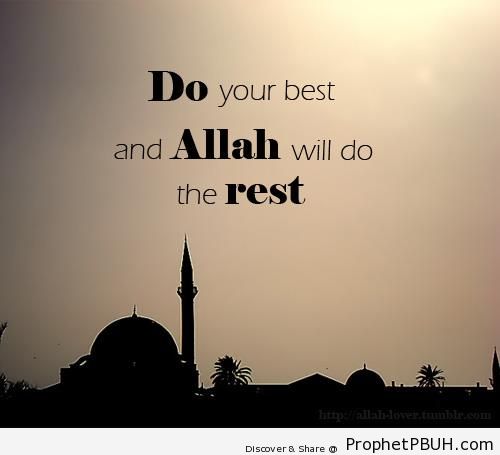 Do Your Best, Allah Will Do the Rest - Islamic Architecture