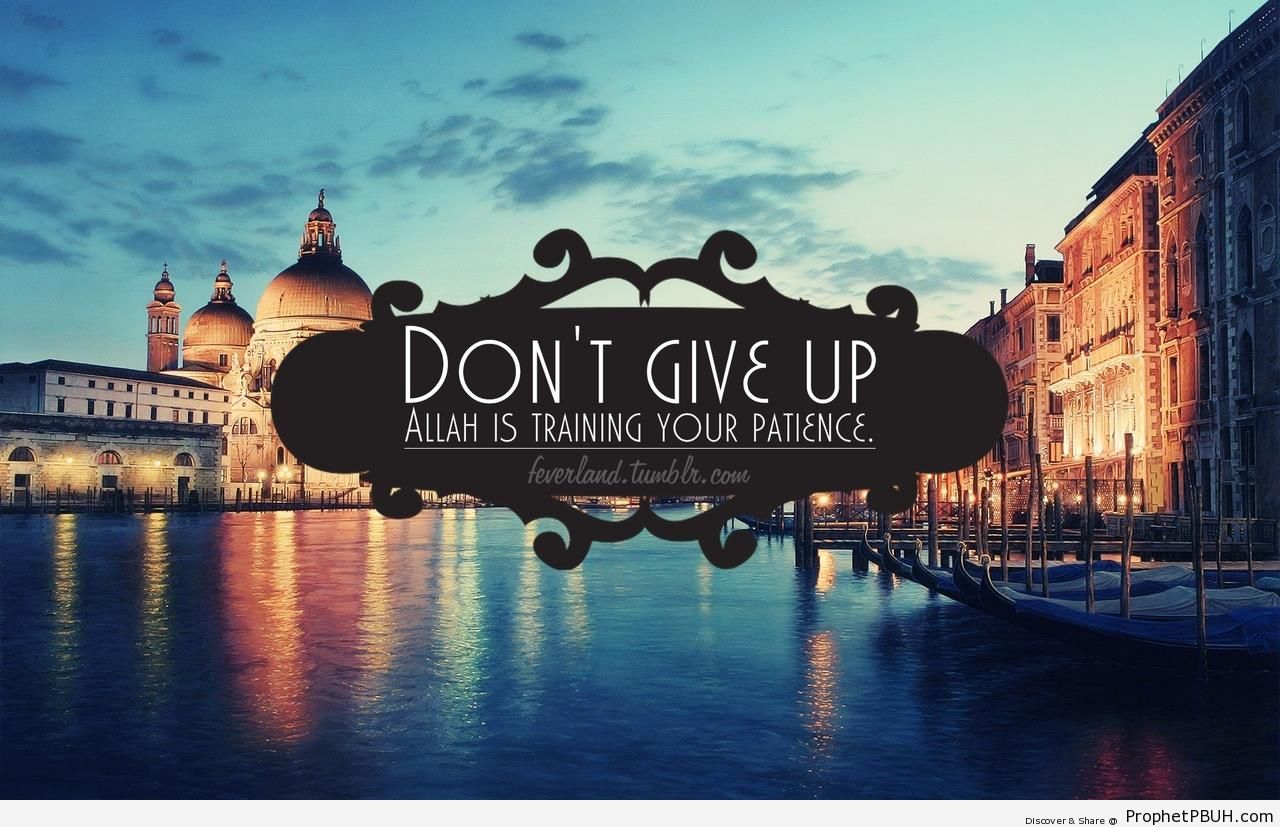 Don-t Give Up - -Be Patient- Posters 