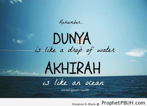 Dunya Vs. Akhirah - Islamic Quotes About Akhirah (The Hereafter)