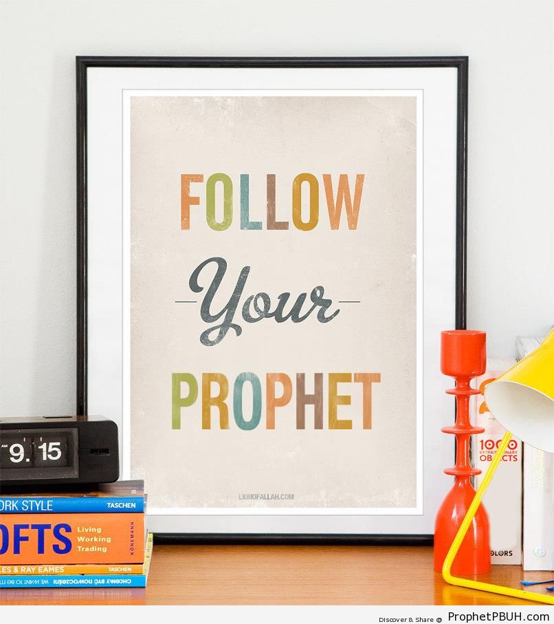 Follow Your Prophet [Framed Poster] - -Follow the Prophet- Posters -