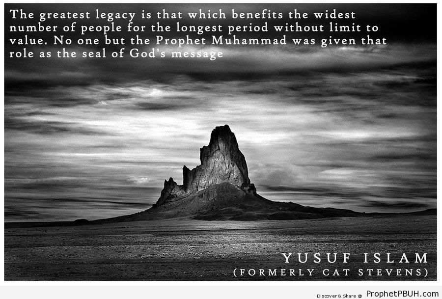 Greatest Legacy (Yusuf Islam Quote) - Islamic Quotes 