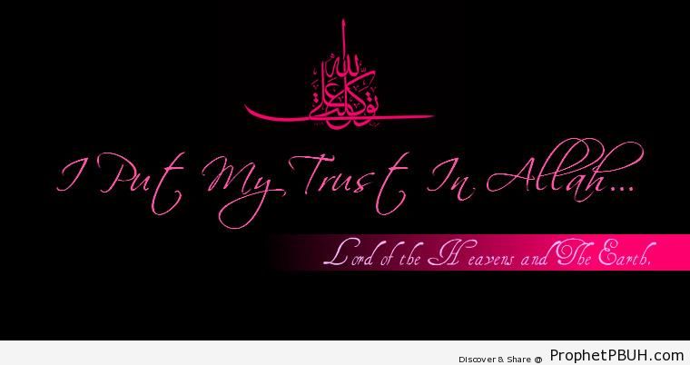 I Put My Trust in Allah - Islamic Calligraphy and Typography 
