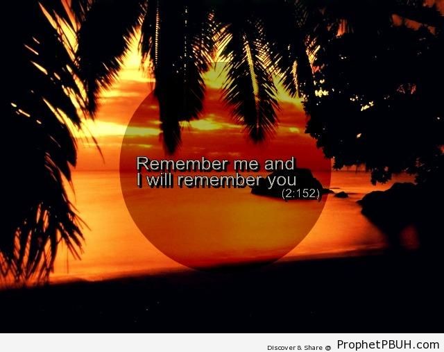 I Will Remember You (Quran 2-152) - Quran 2-152 (Remember Me and I Will Remember You)