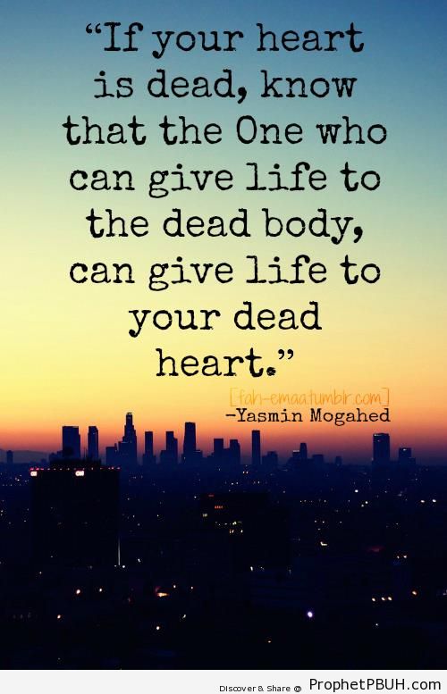 If Your Heart is Dead (Yasmin Mogahed Quote) - Islamic Quotes