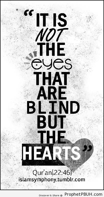 It is Not the Eyes - Quran 22-46