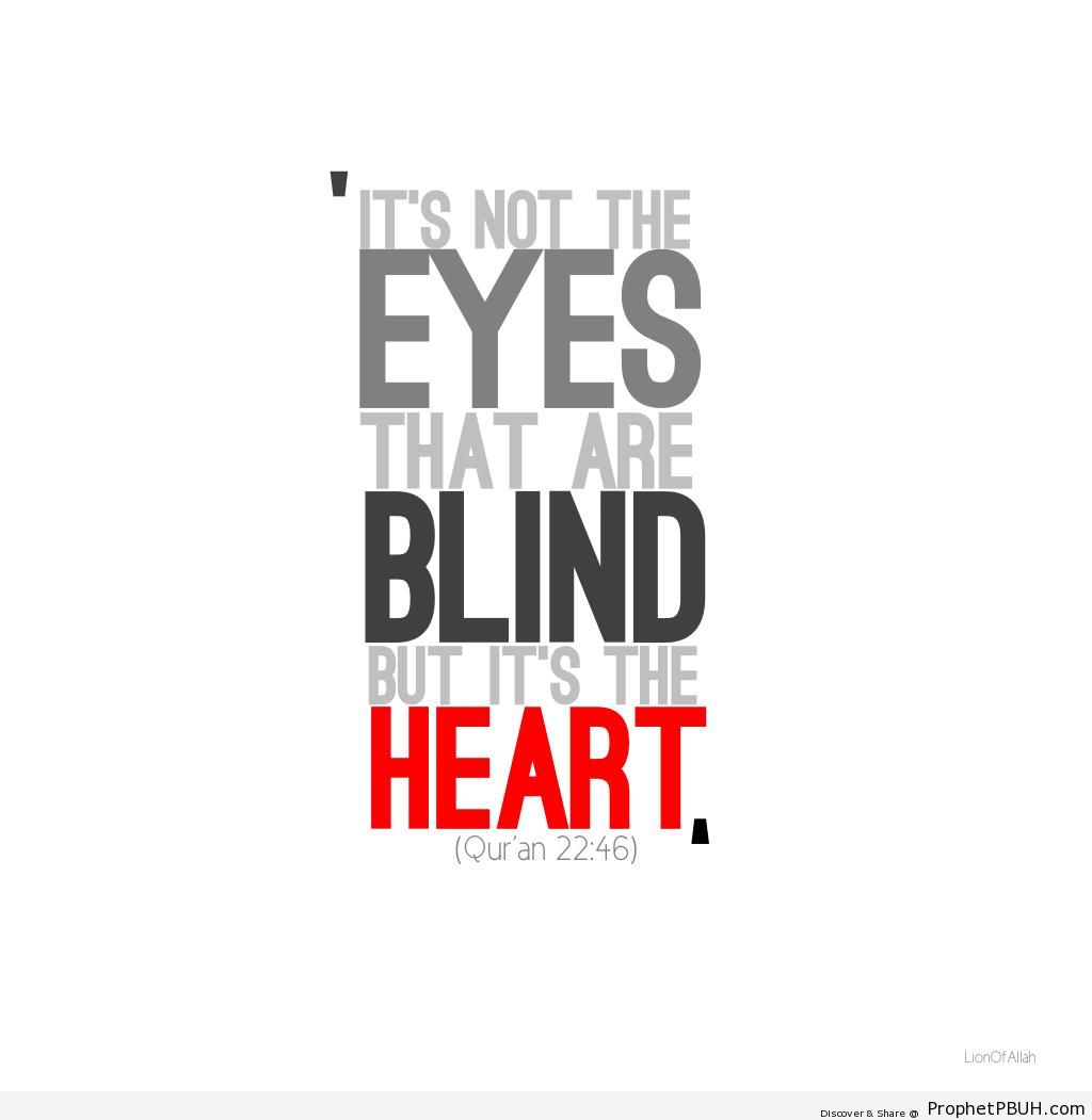 It-s Not The Eyes That Are Blind (Quran 22-46; Surat al-Haj) - Islamic Posters