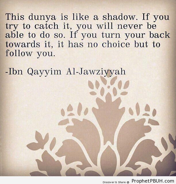 Like a Shadow (Ibn al-Qayyim Quote) - Ibn Qayyim Al-Jawziyyah Quotes