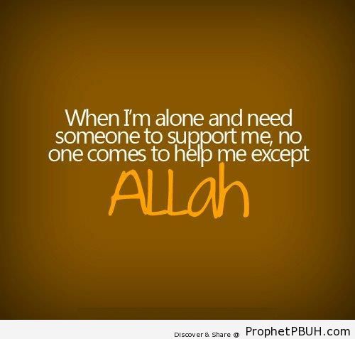 No One Comes Except Allah - Islamic Quotes About Allah