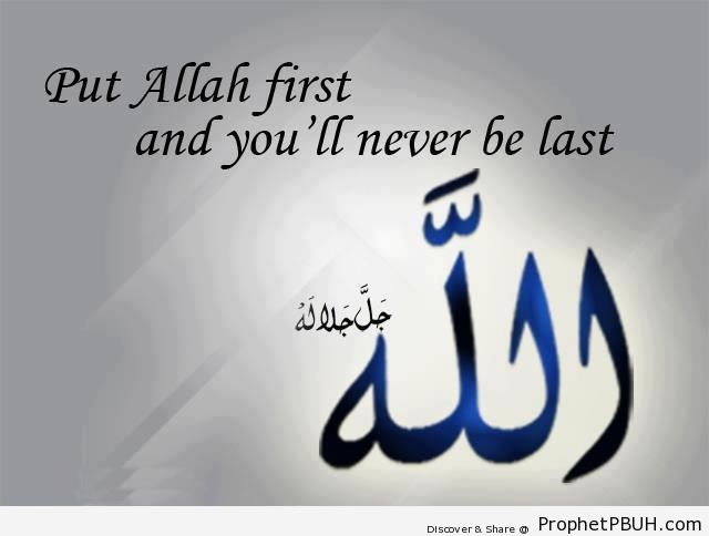 Put Allah First - Islamic Quotes About Tawakkul (Complete Reliance Upon Allah)