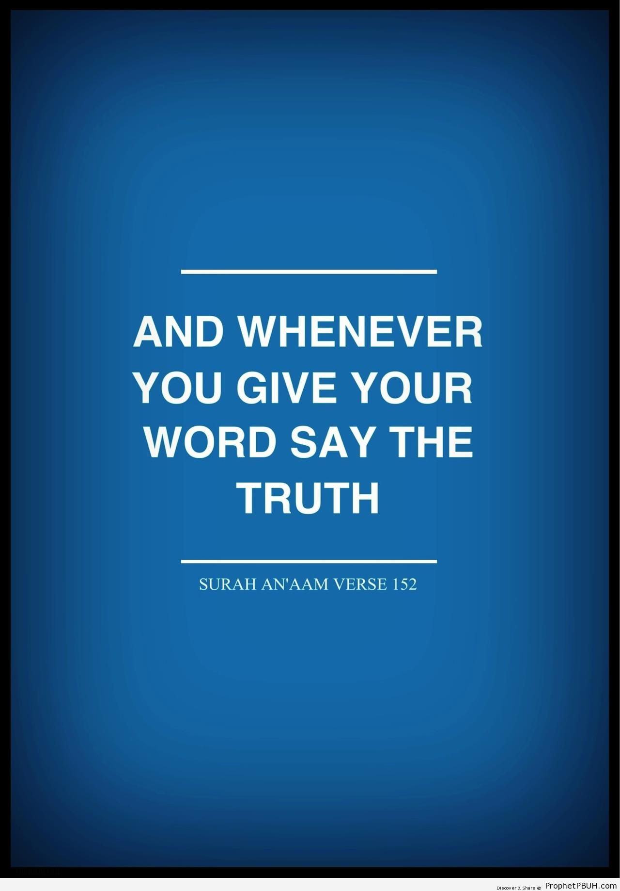 Quran 6-152 - Quran 6-152 (And whenever you give your word say the truth) 