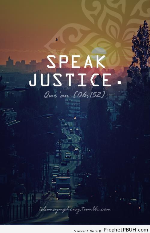 Quran- Speak Justice - Islamic Quotes