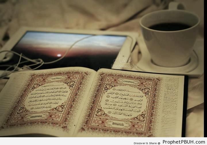 Quran at al-Fatihah, White iPad at Sunset, and Cup at Please Do Not Spill - Mushaf Photos (Books of Quran) 