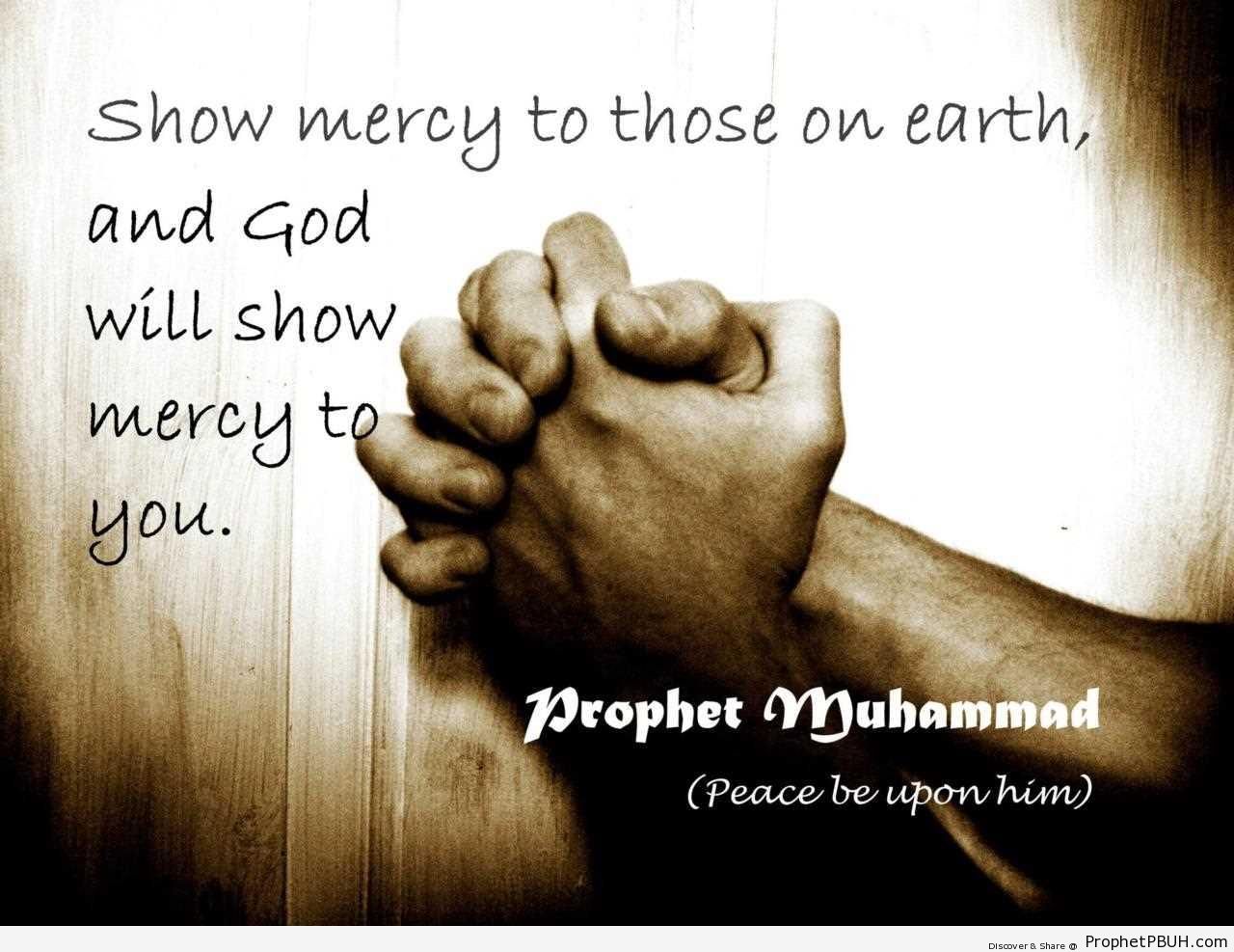 Show Mercy (Prophet Muhammad Quote) - Hadith -Picture