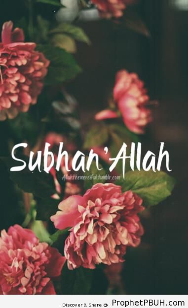 Subhan -Allah on Flowers - Dhikr Words