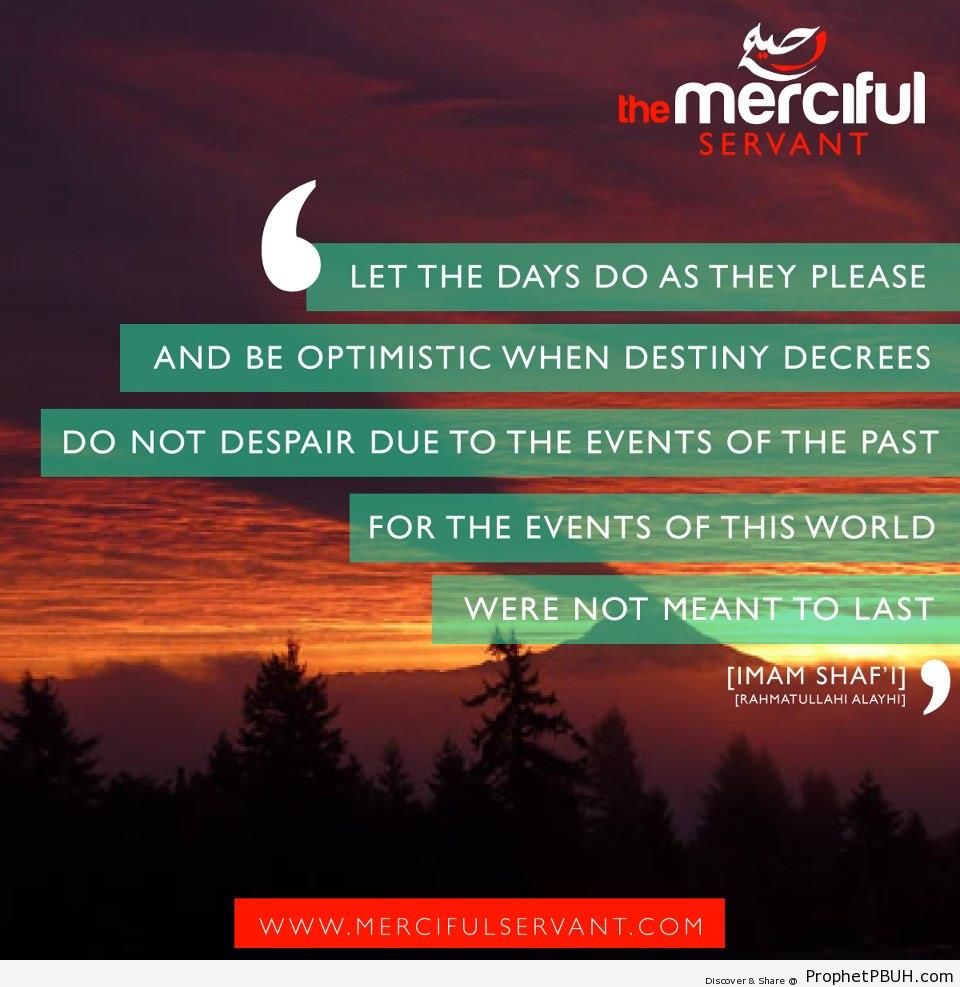 The Events of This World Were Not Meant to Last - Imam ash-Shafi`i Quotes