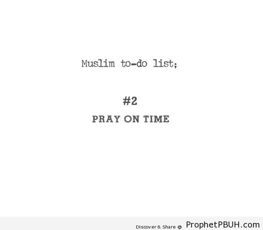 To Do List - Islamic Quotes About Salah (Formal Prayer)