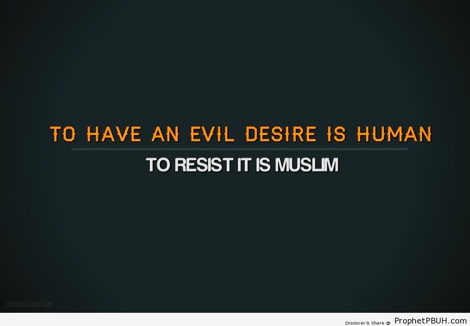 To Have an Evil Desire - Islamic Posters